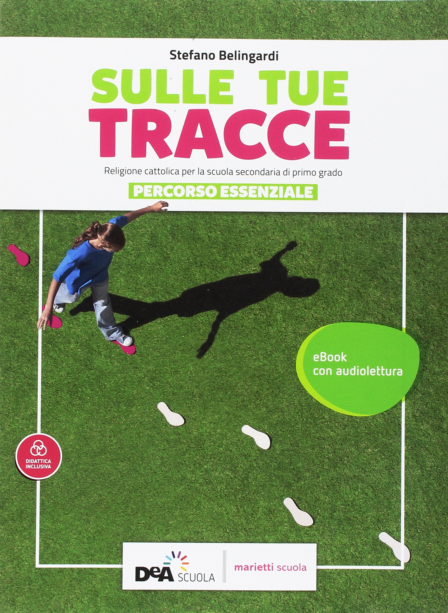 Sulle Tue tracce. Percorso essenziale. BES. Per la Scuola media. Con ebook con audiolettura. Con espansione online book