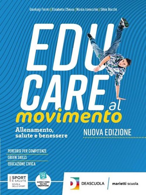 Educare al movimento. Allenamento salute e benessere . Per le Scuole superiori. Con espansione online book