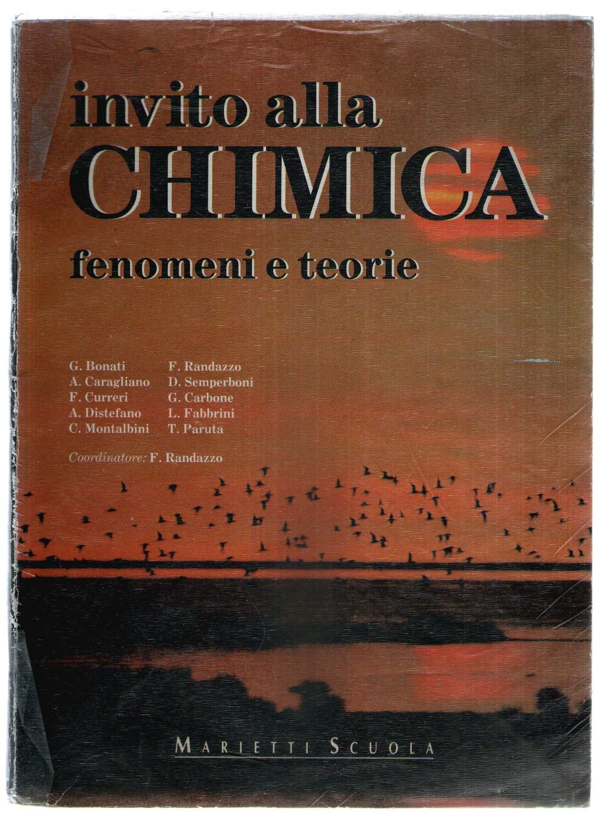 Invito alla chimica. Fenomeni e teorie. Per i Licei book