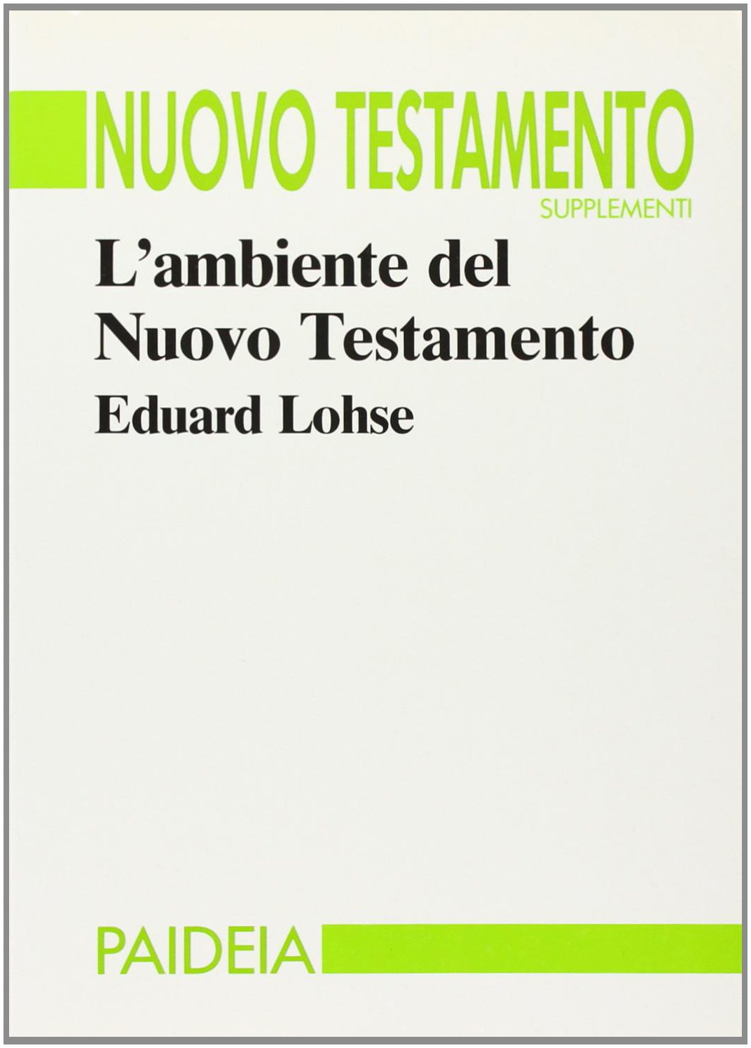 L'ambiente del Nuovo Testamento (Suppl. al Nuovo Testamento) Religion & Esotericism