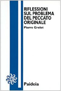 Riflessioni sul problema del peccato originale (Letture bibliche) Religion & Esotericism