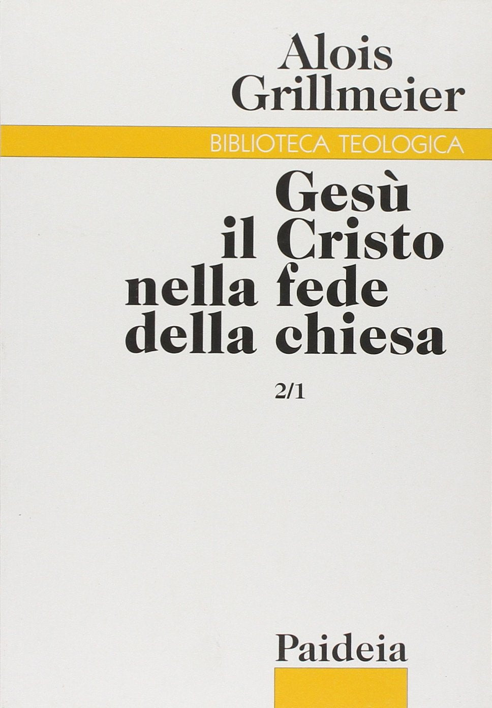 Gesù il Cristo nella fede della Chiesa. La ricezione del concilio di Calcedonia (451-518) (Vol. 2/1) book