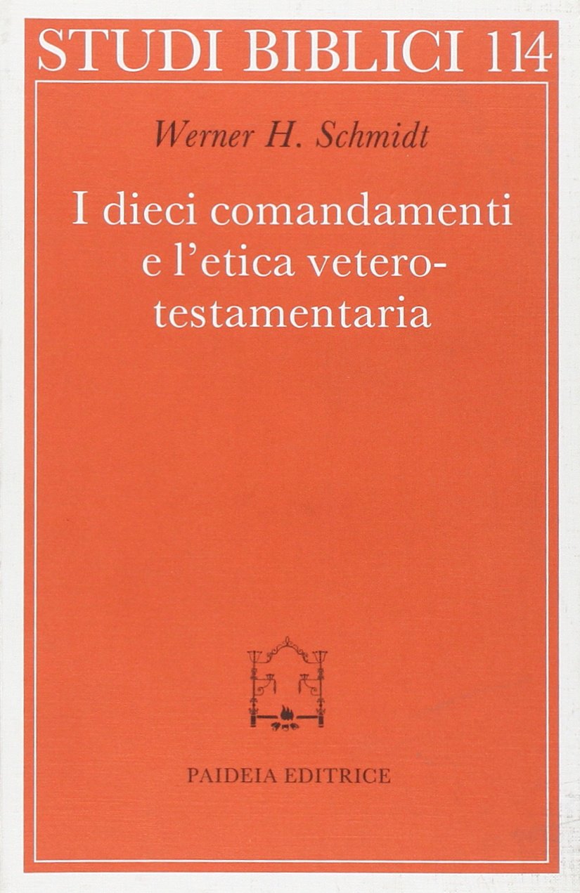 I dieci comandamenti e l'etica veterotestamentaria (Studi biblici) Religion & Esotericism