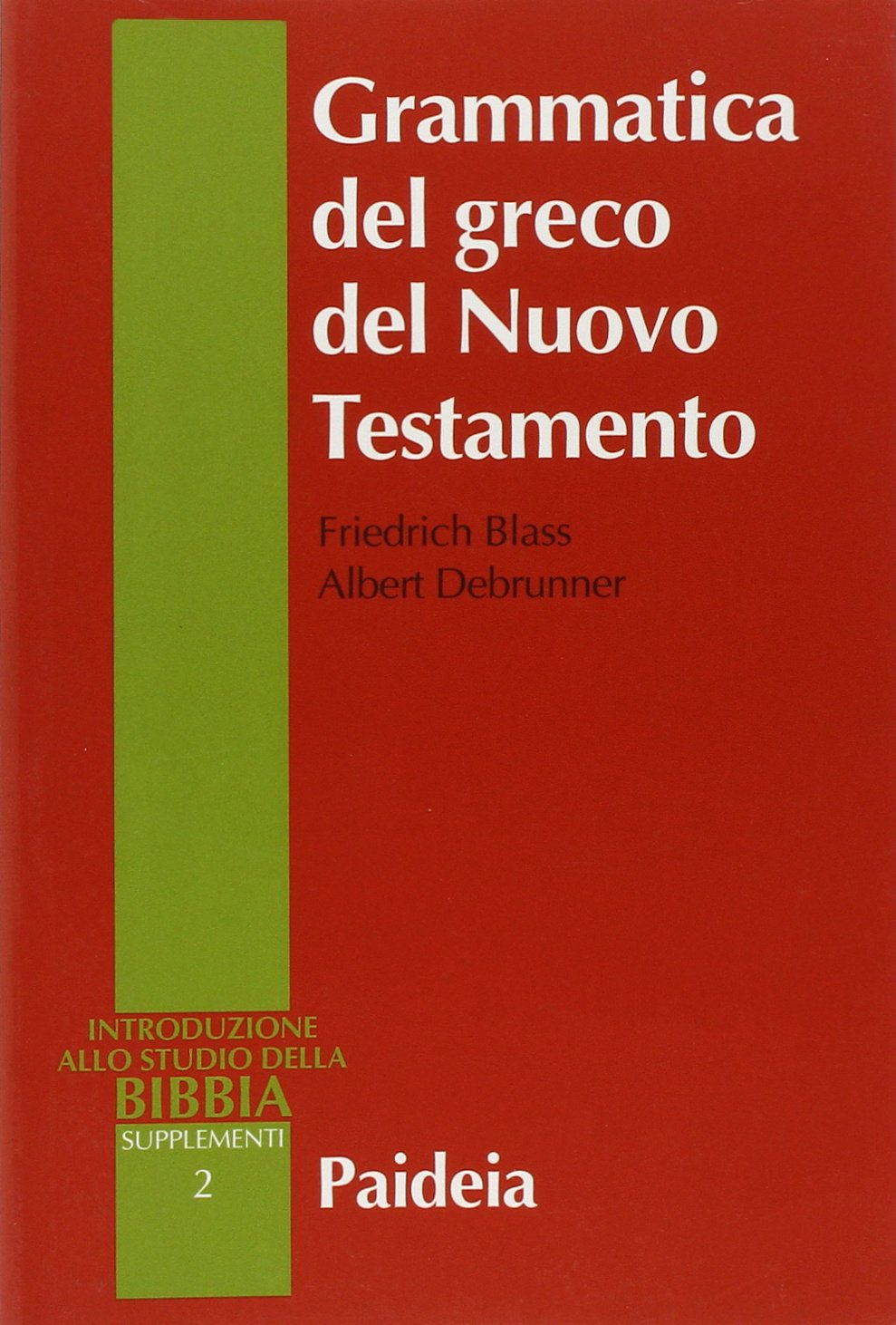 Grammatica del greco del Nuovo Testamento (Supplementi alla Introduzione allo Studio della Bibbia) Social Sciences
