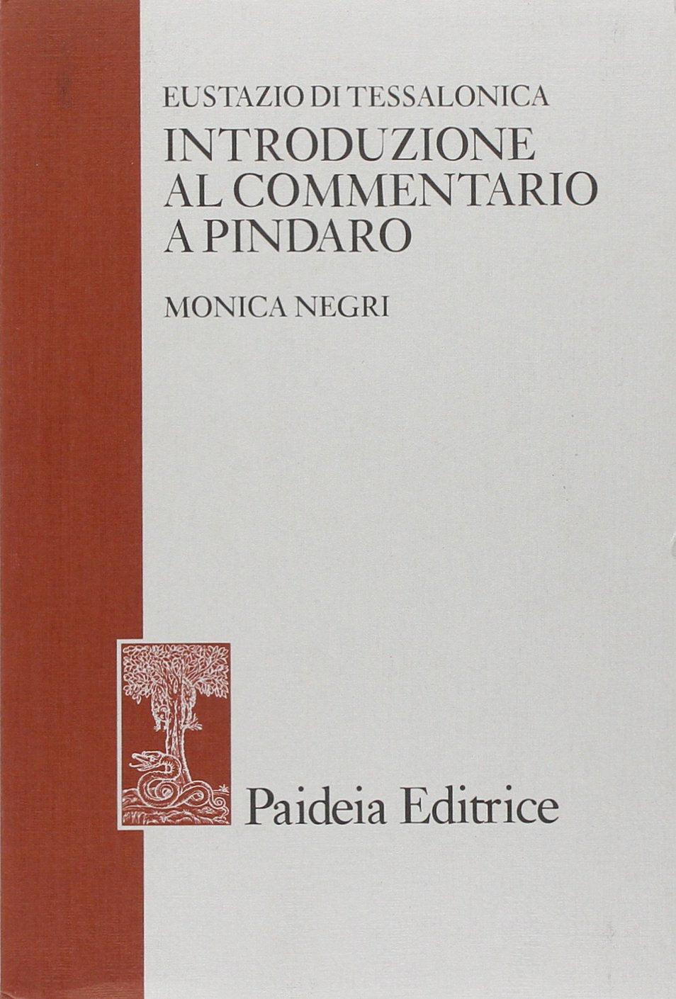 Eustazio di Tessalonica. Introduzione al commentario a Pindaro (Antichità classica e cristiana) Contemporary literature