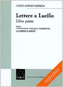 Lettere a Lucilio. Libro 1º (epistole 1-12) (Reprints) Historical Fiction