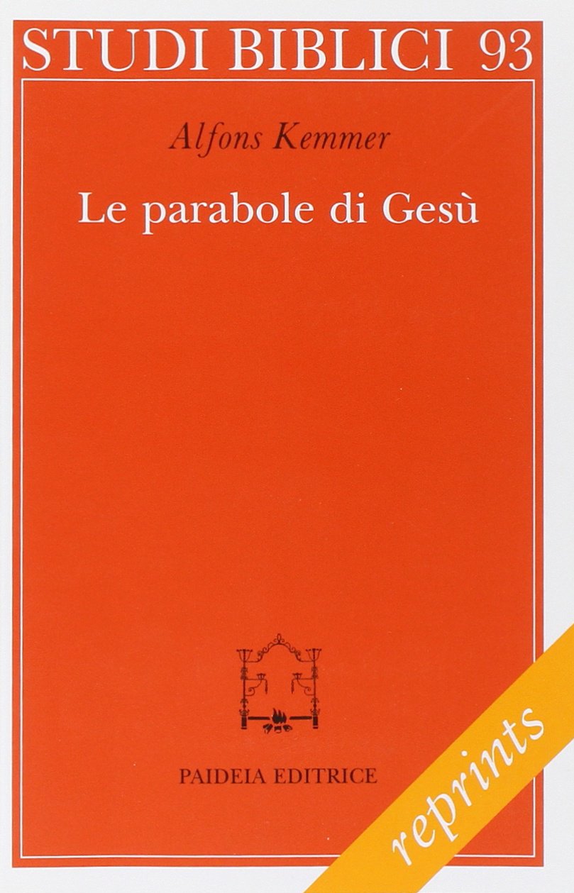 Le parabole di Gesù. Come leggerle, come comprenderle (Reprints) Religion & Esotericism