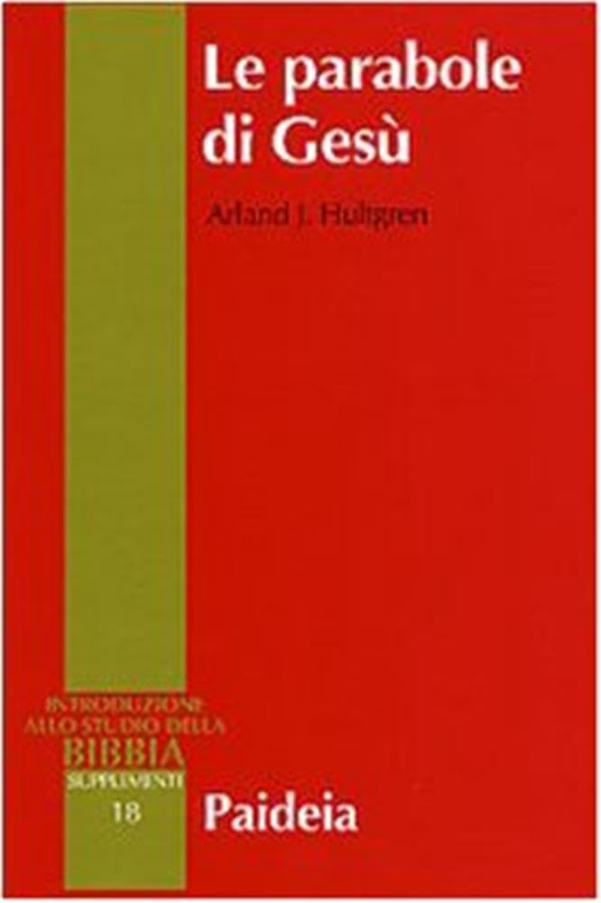 Le parabole di Gesù (Supplementi alla Introduzione allo Studio della Bibbia) Religion & Esotericism
