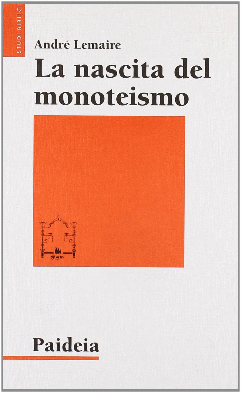 La nascita del monoteismo. Il punto di vista di uno storico (Studi biblici) Religion & Esotericism