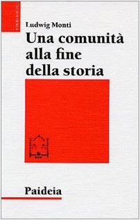 Una comunità alla fine della storia. Messia e messianismo a Qumran (Studi biblici) Religion & Esotericism