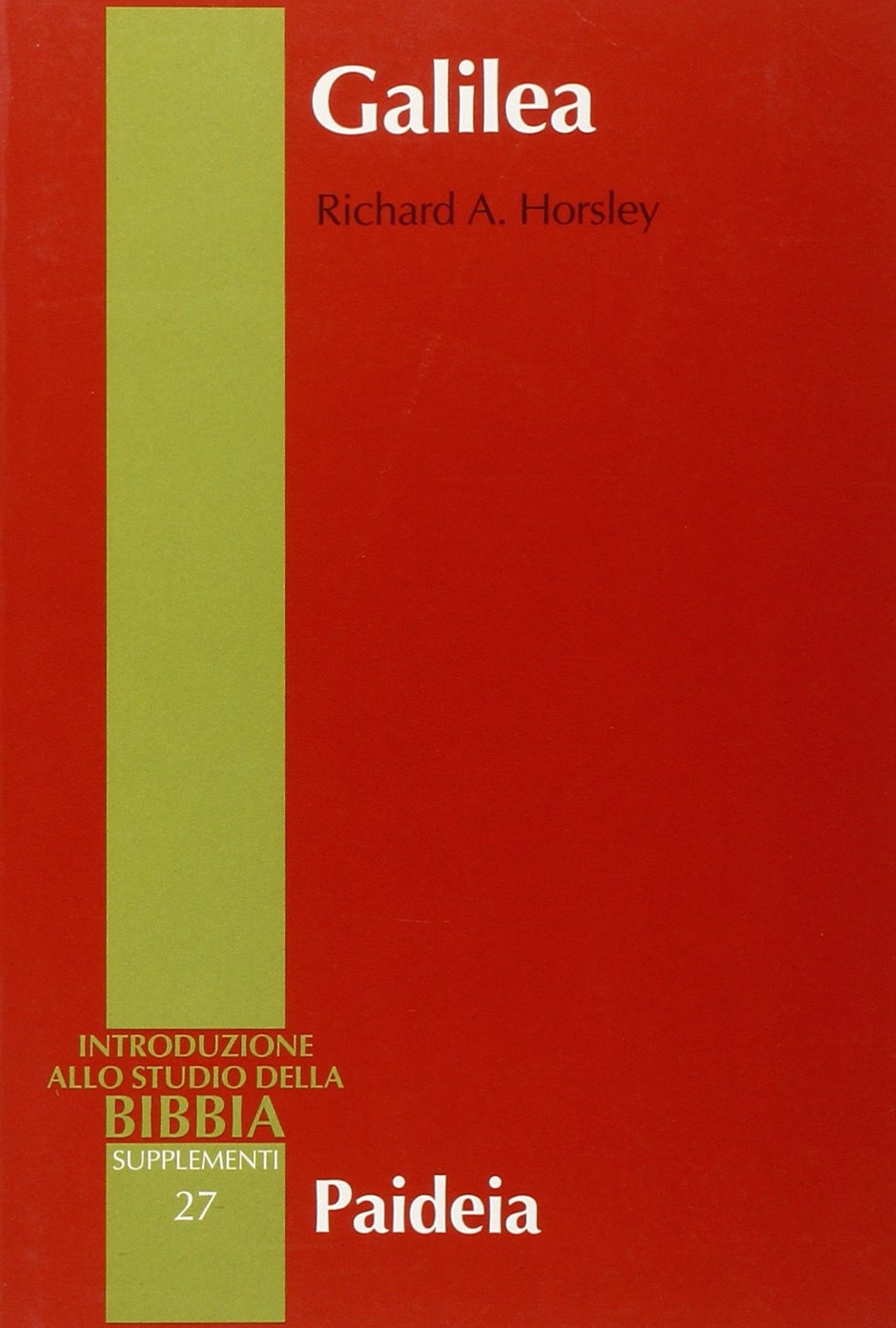 Galilea. Storia, politica, popolazione (Supplementi alla Introduzione allo Studio della Bibbia) Religion & Esotericism