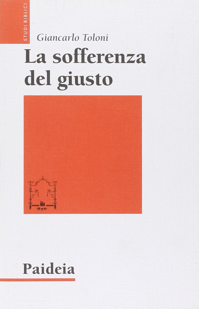 La sofferenza del giusto. Giobbe e Tobia a confronto (Studi biblici) Religion & Esotericism