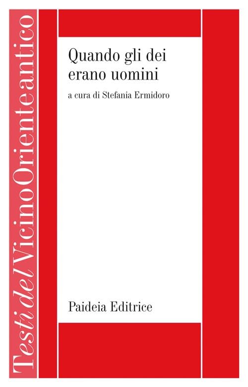 Quando gli dei erano uomini (Testi del Vicino Oriente antico) Religion & Esotericism