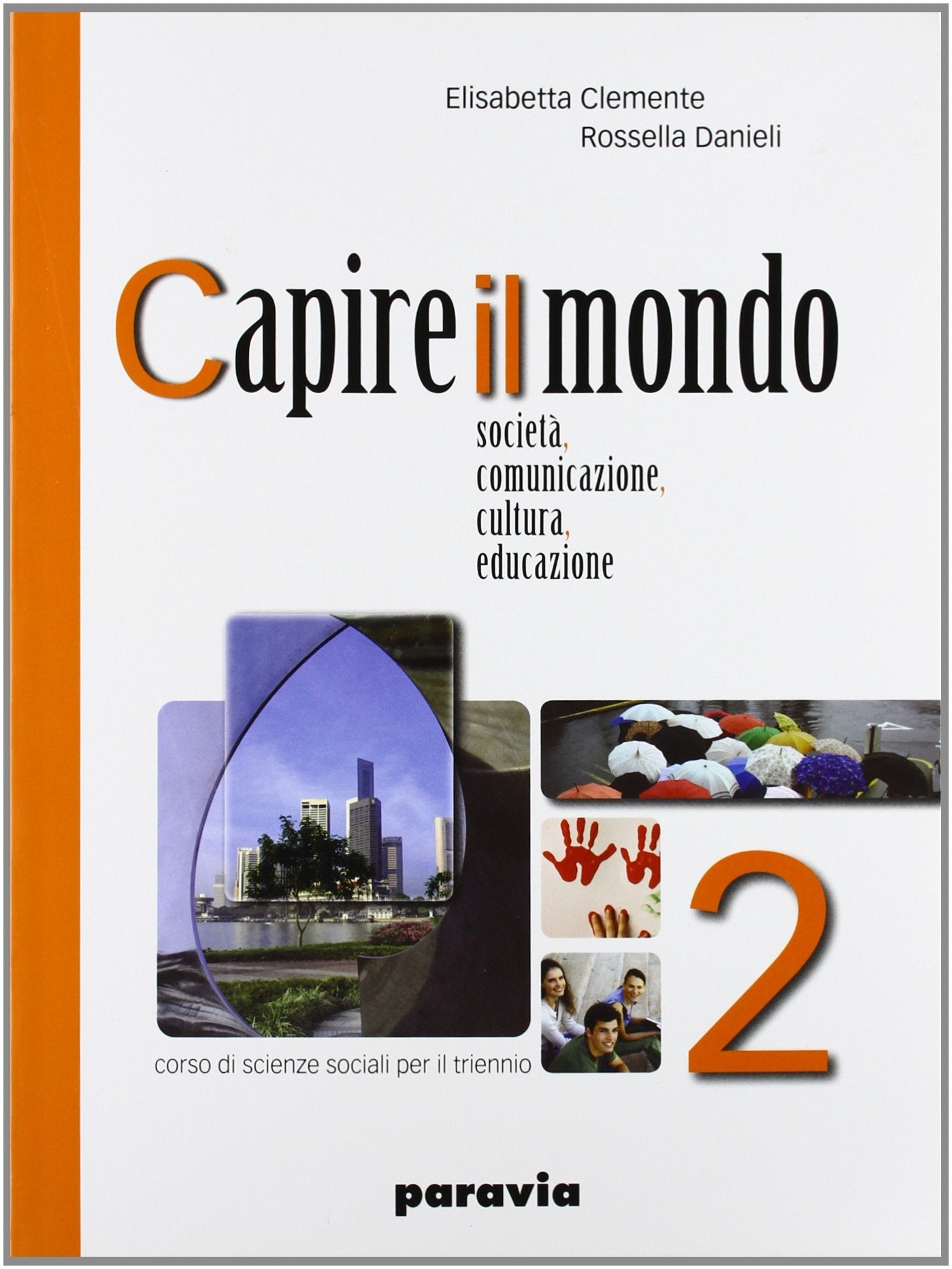 Capire il mondo. Società, comunicazione, cultura, educazione. Per gli Ist. magistrali (Vol. 2) book