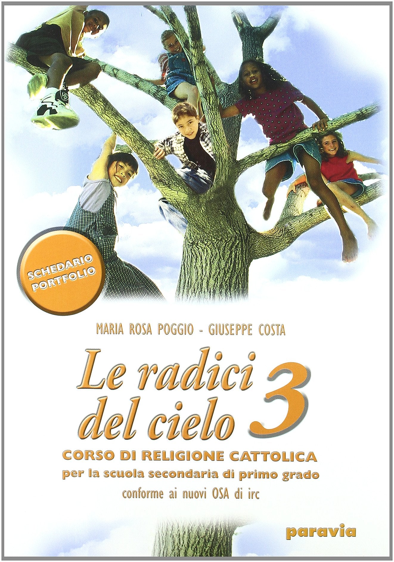 Le radici del cielo. Corso di religione cattolica. Per la Scuola media (Vol. 3) Professional & Reference Books