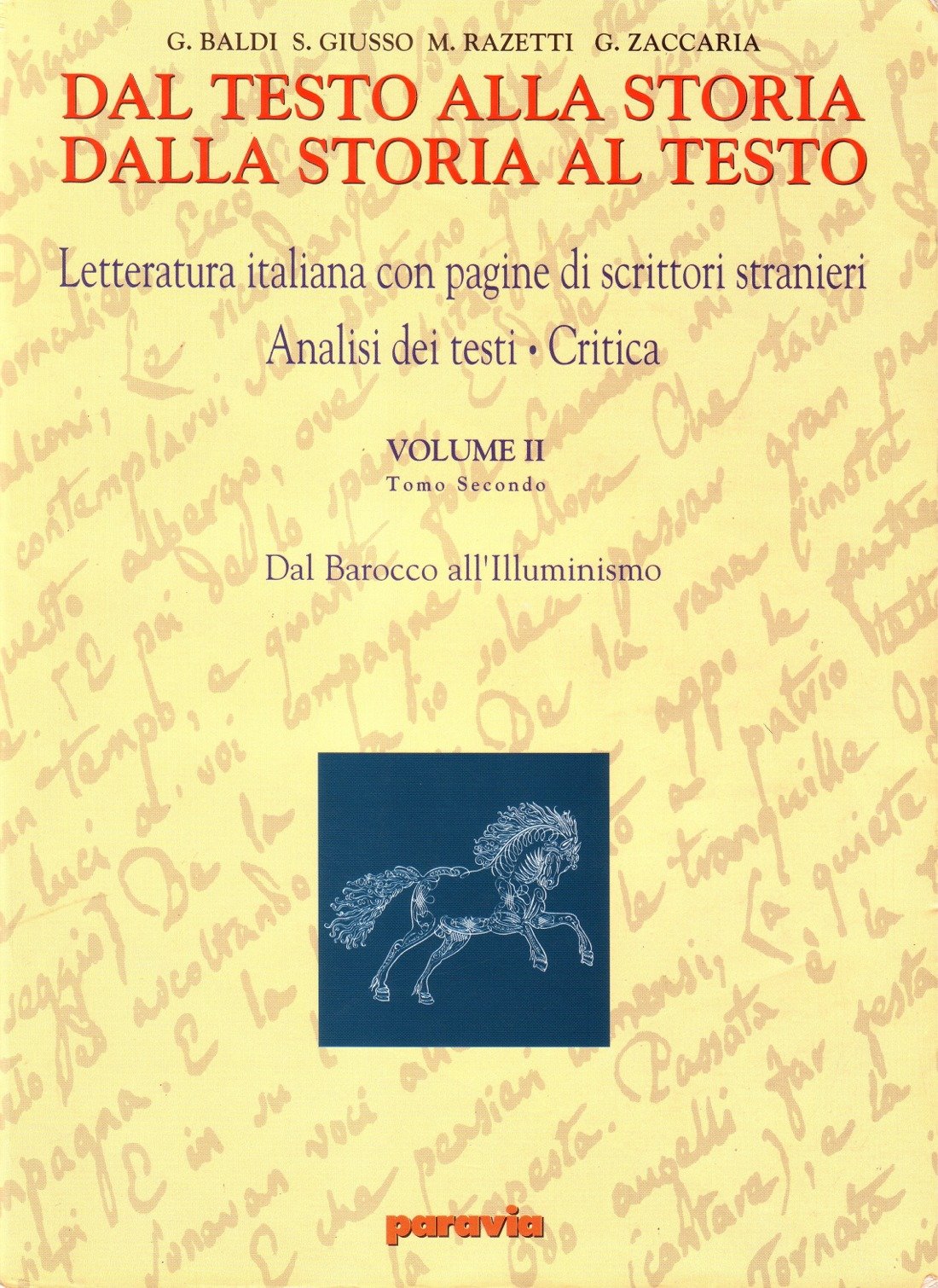 Dal testo alla storia. Dalla storia al testo. Letteratura italiana con pagine di scrittori stranieri. Analisi dei testi. Critica (2/2) Professional & Reference Books