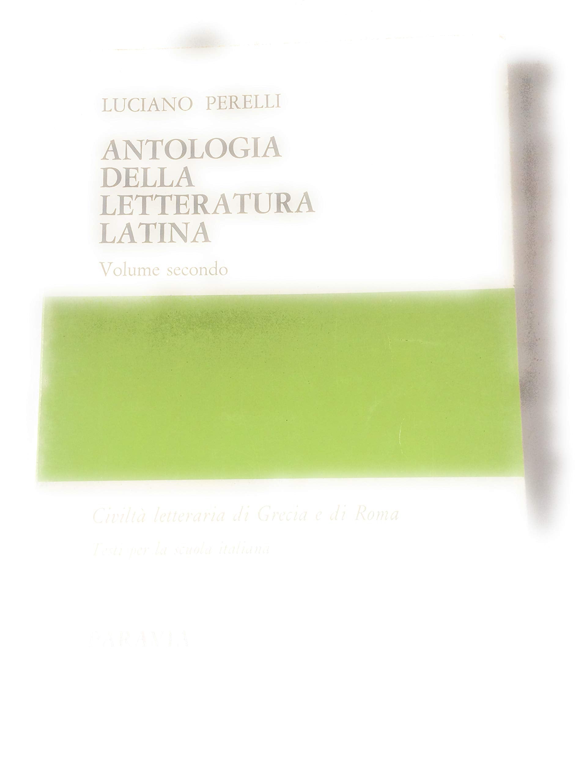 Antologia della letteratura latina. Per le Scuole superiori (Vol. 2) Professional & Reference Books