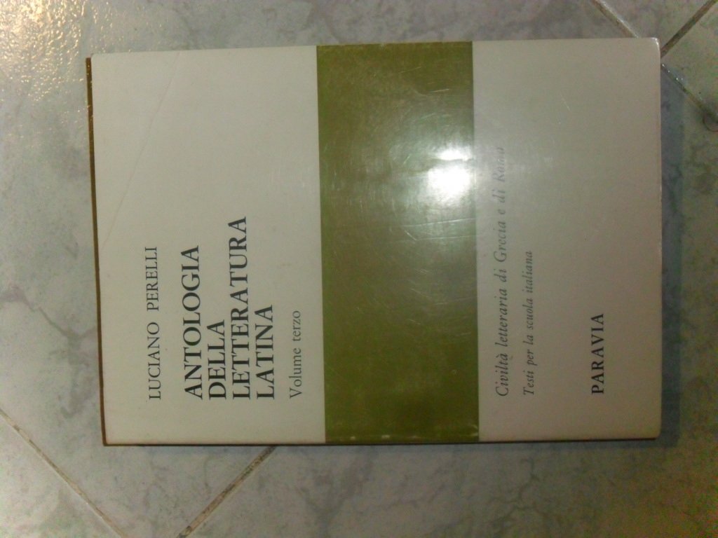 Antologia della letteratura latina. Per le Scuole superiori (Vol. 3) book