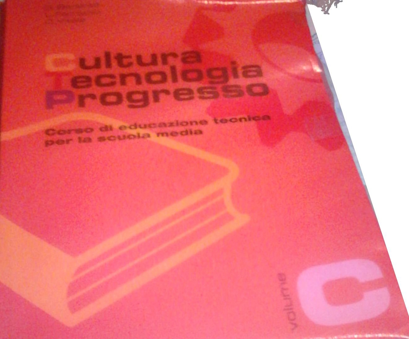 Cultura, tecnologia, progresso. Corso di educazione tecnica. Modulo C. Per la Scuola media book