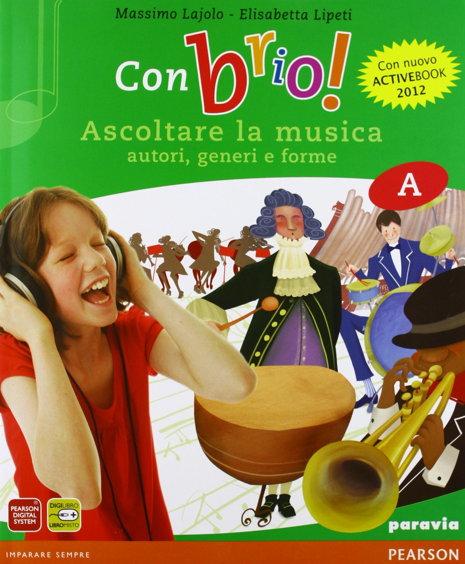 Con Brio! Vol.: ABC: Storia Della MusicaMetodo E AntologiaMusica D'Insieme. Con Active Book. Con Espansione Online. Con CD Audio Formato MP3. Per La Scuola Media book