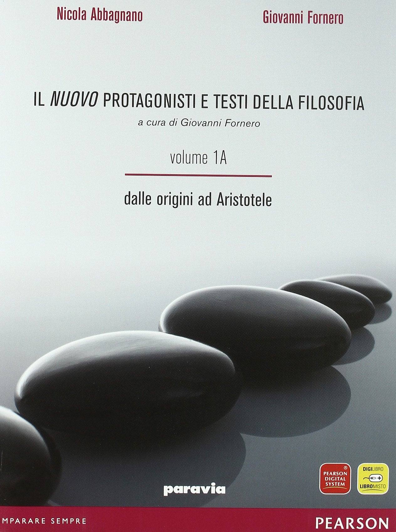 Il nuovo protagonisti e testi della filosofia. Vol. 1A-1B: Dalle origini alla scolastica. Per le Scuole superiori Professional & Reference Books
