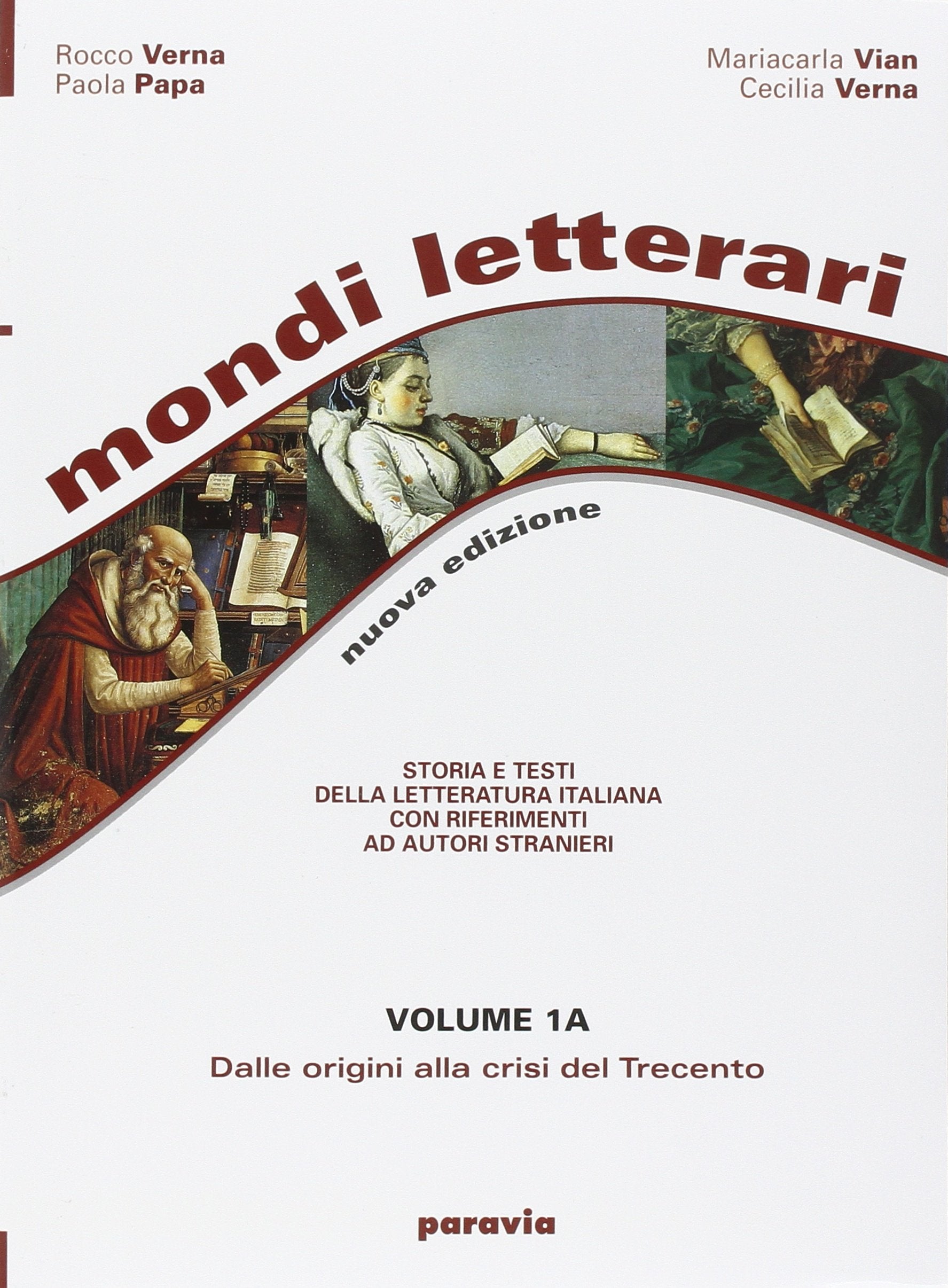 Mondi letterari. Tomi A-B: Dalle origini alla crisi del Trecento-Dall'umanesimo alla Controriforma. Per le Scuole superiori. Con espansione online (Vol. 1) Professional & Reference Books
