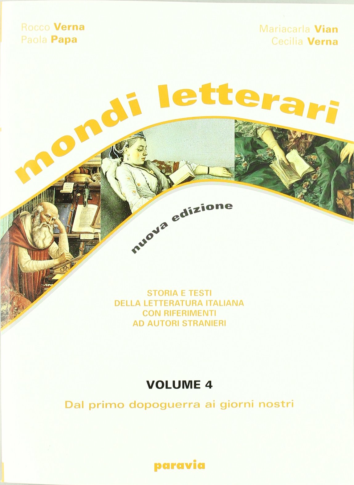 Mondi letterari. Storia e testi della letteratura italiana con riferimenti ad autori stranieri. Per le Scuole superiori (Vol. 4) Professional & Reference Books