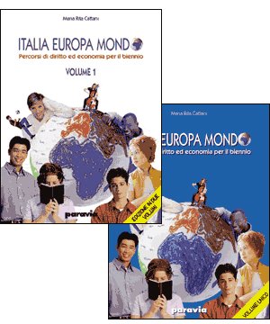 Italia Europa Mondo. Percorsi di diritto ed economia. Per il biennio delle Scuole superiori (Vol. 1) book