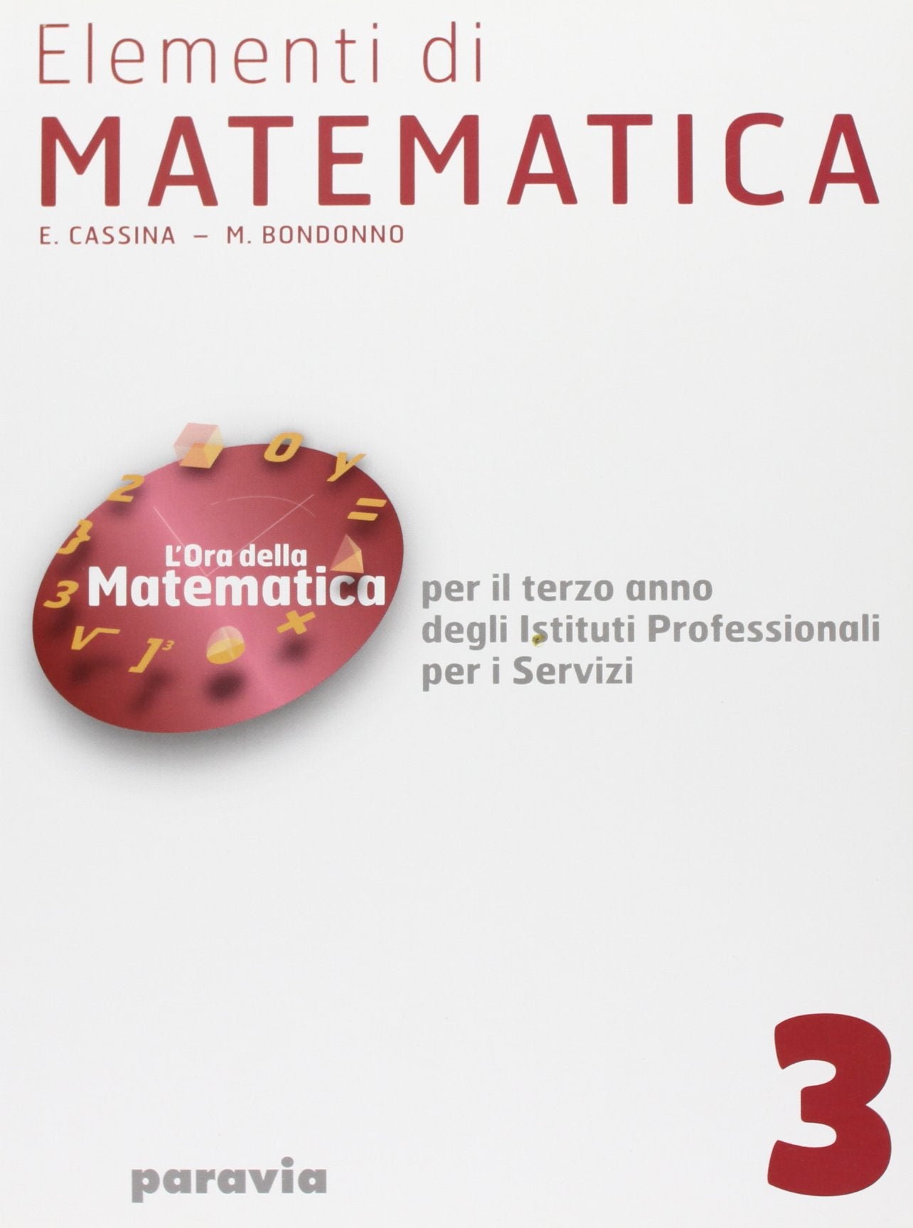 Elementi di matematica. Per gli Ist. Professionali (Vol. 3) Professional & Reference Books