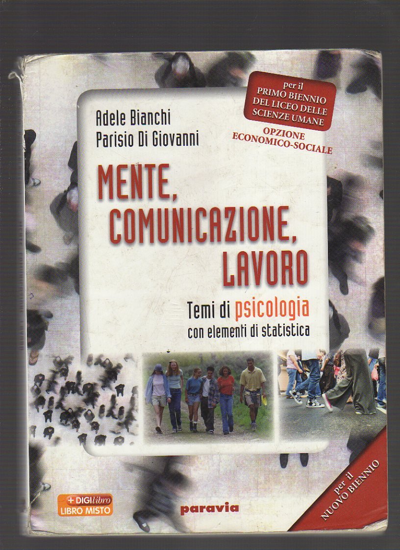 Mente, comunicazione, lavoro. Temi di psicologia con elementi di statistica. Per i Licei e gli Ist. magistrali. Con espansione online book