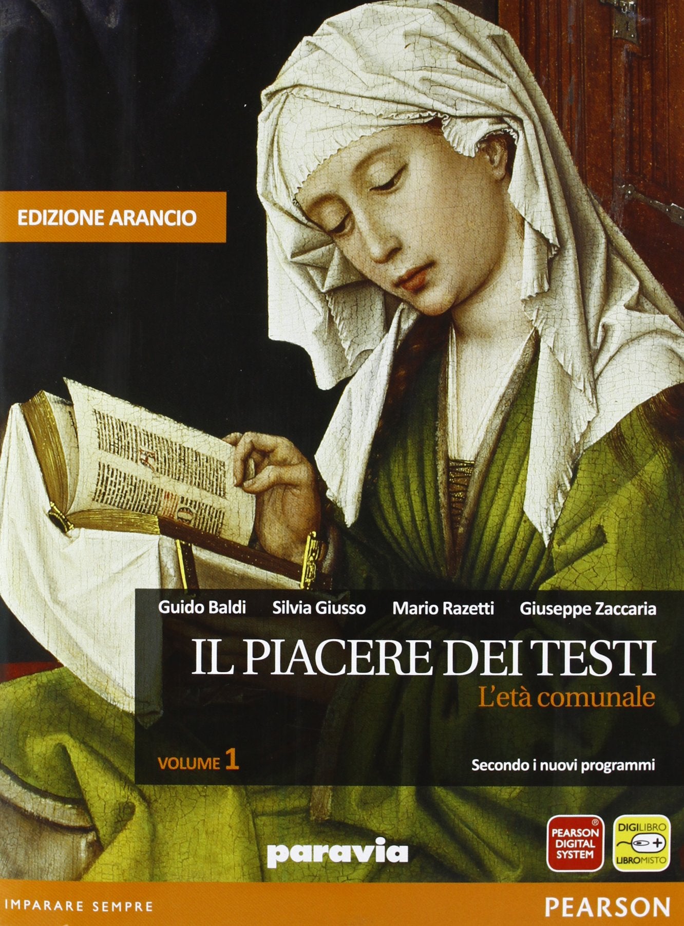 Il piacere dei testi. Con Scrittura. Ediz. arancio. Per le Scuole superiori. Con espansione online. L'età comunale (Vol. 1) book