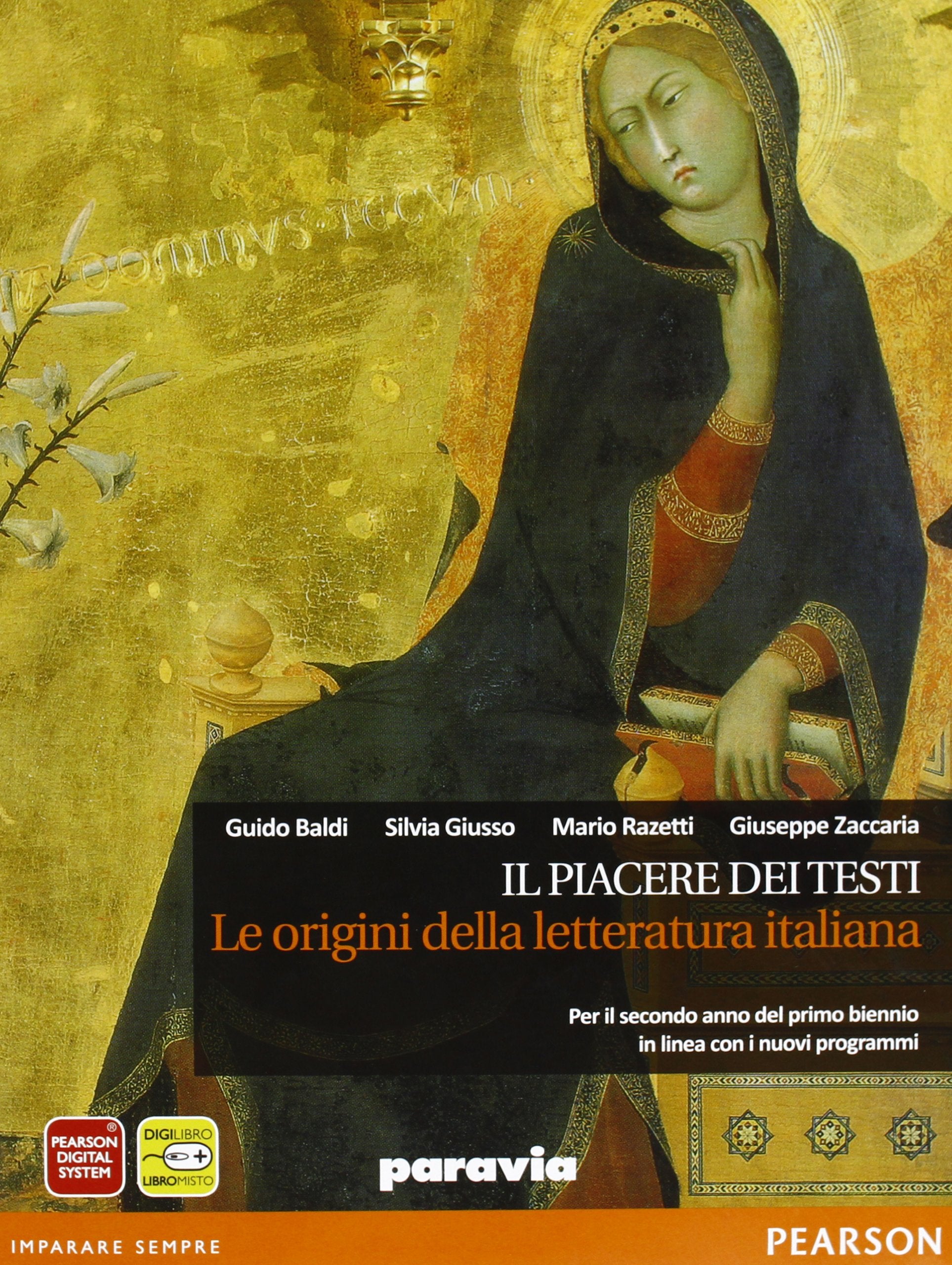 Il piacere dei testi. Le origini della letteratura italiana. Ediz. arancio. Per le Scuole superiori. Con espansione online Professional & Reference Books