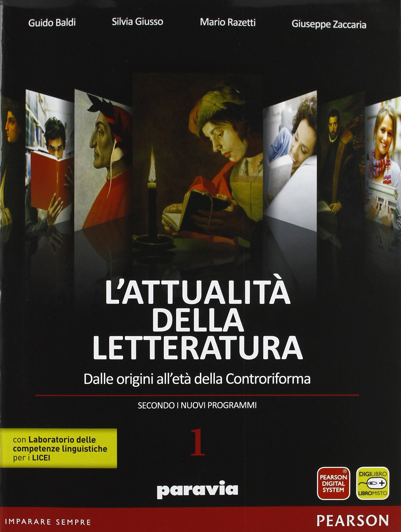 Attualità della letteratura. Con Laboratorio competenze. Per le Scuole superiori. Con espansione online. Dalle origini alla Controriforma (Vol. 1) Professional & Reference Books