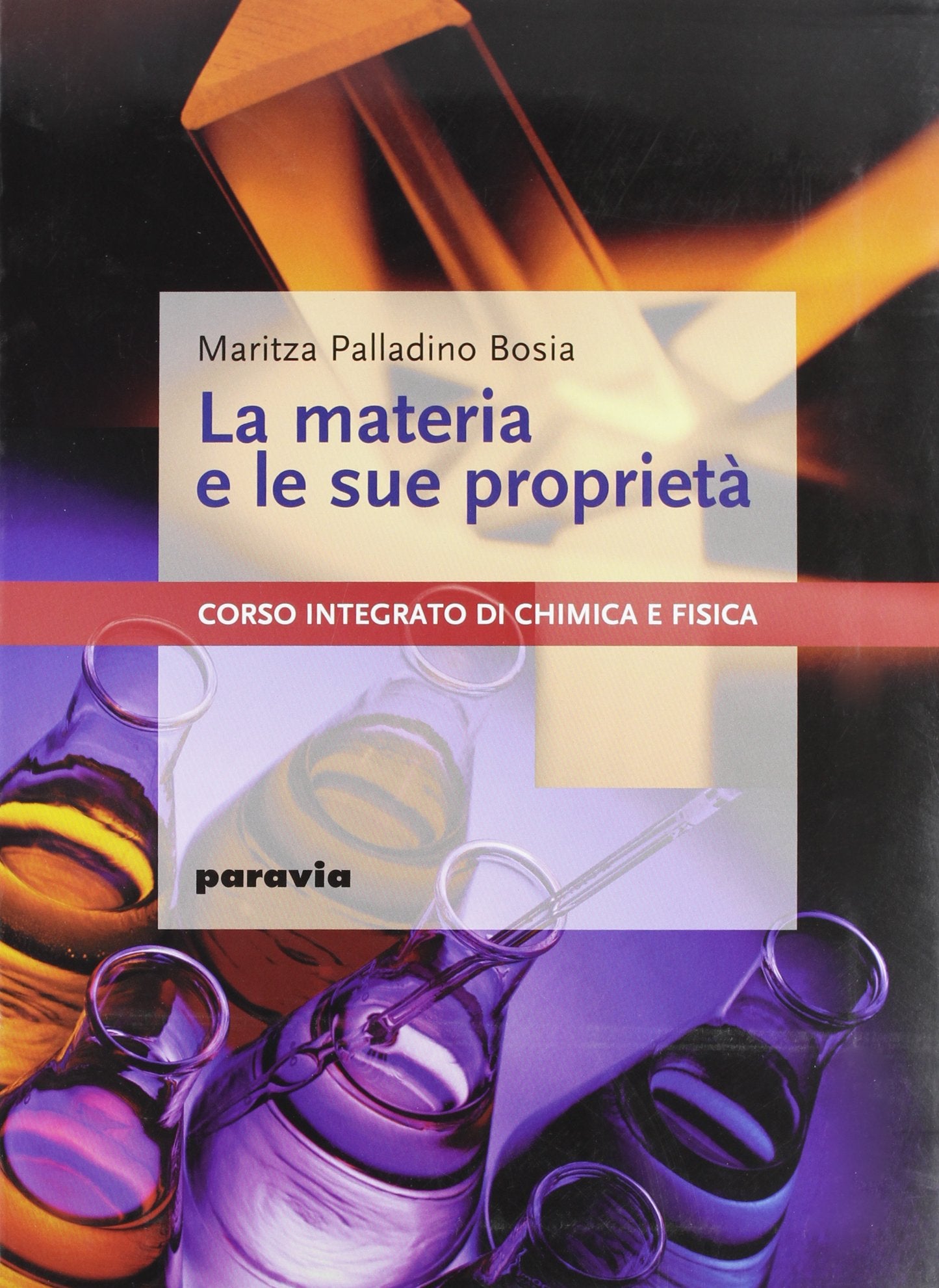 La materia e le sue proprietà. Corso integrato di chimica e fisica. Per le Scuole superiori Professional & Reference Books