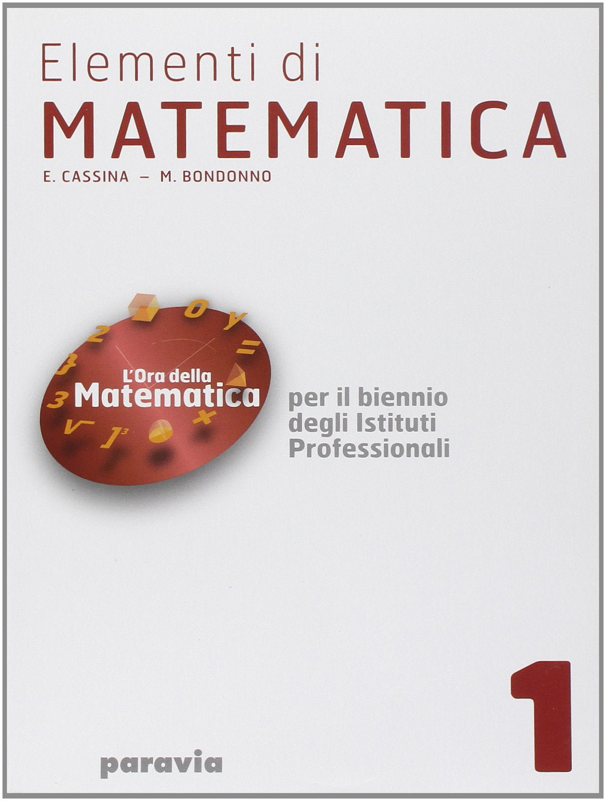Elementi di matematica. Per il biennio degli Ist. professionali (Vol. 1) Professional & Reference Books