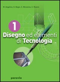 Disegno ed elementi di tecnologia. Per gli Ist. tecnici industriali (Vol. 1) book