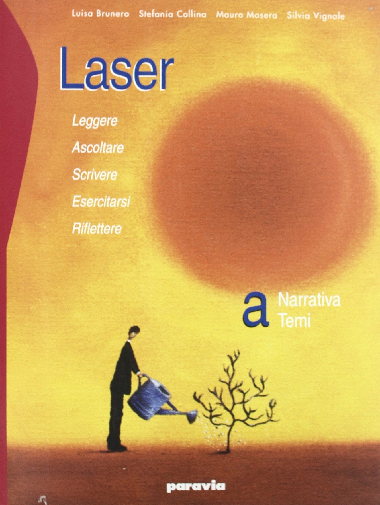 Laser. Vol. A-B: Narrativa, temi, epica e mito-Scrittura, temi della contemporaneità e culture. Per le Scuole superiori. Con espansione online Professional & Reference Books