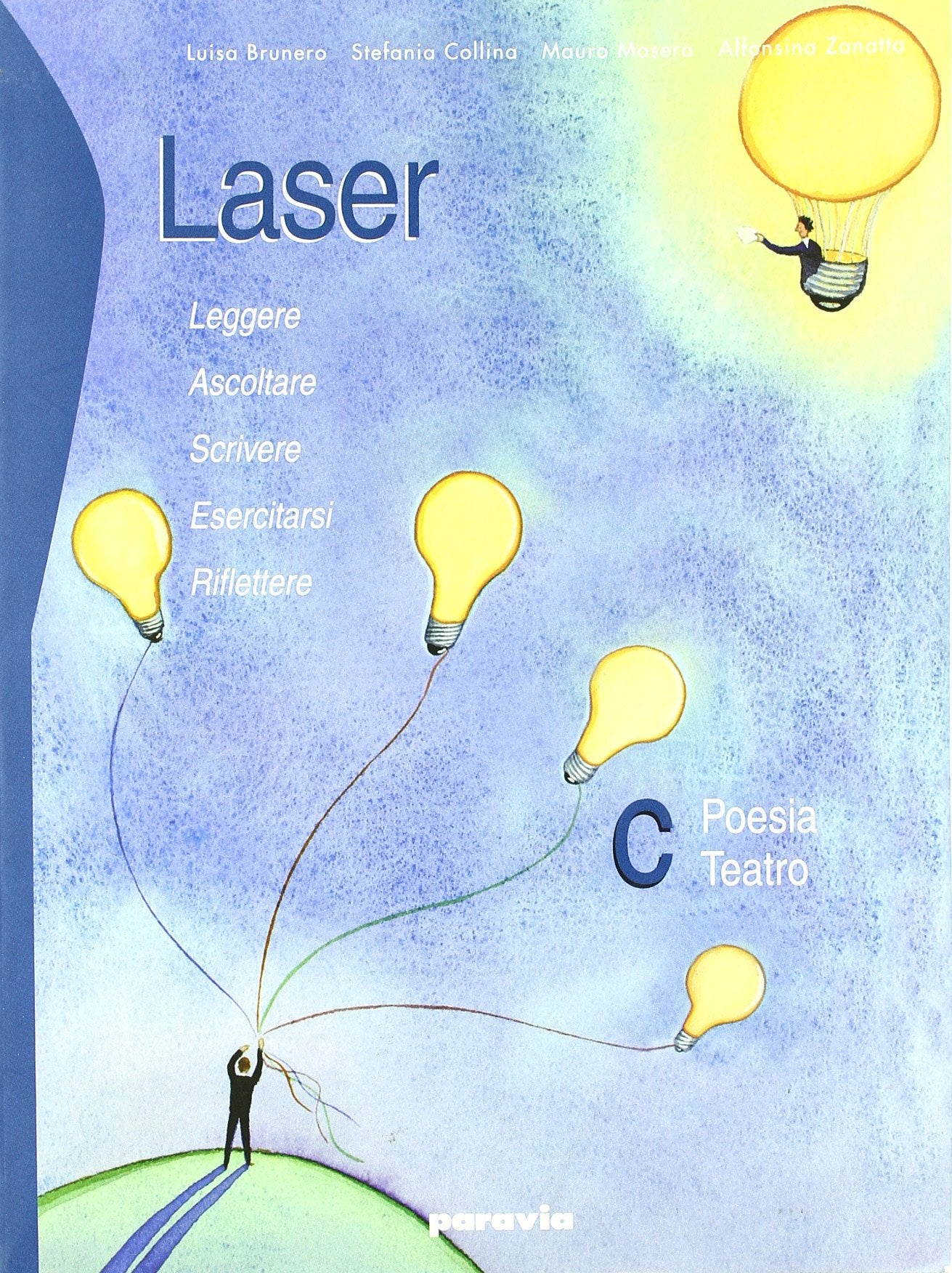 Laser. Vol. C: Poesia, teatro, epica e mito. Per le Scuole superiori Professional & Reference Books