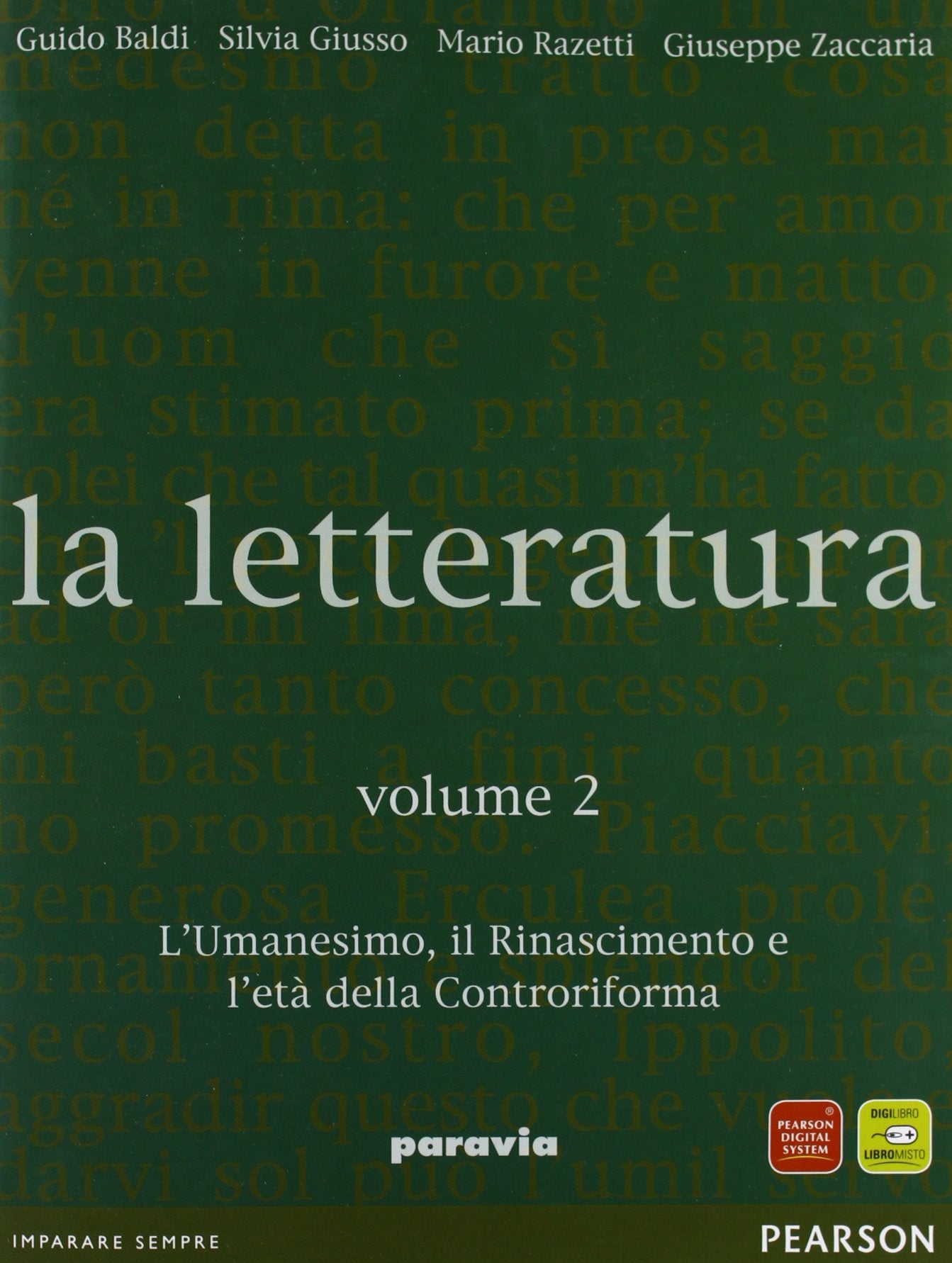 La letteratura. Per le Scuole superiori. L'umanesimo, il Rinascimento e l'età della Controriforma (Vol. 2) Professional & Reference Books