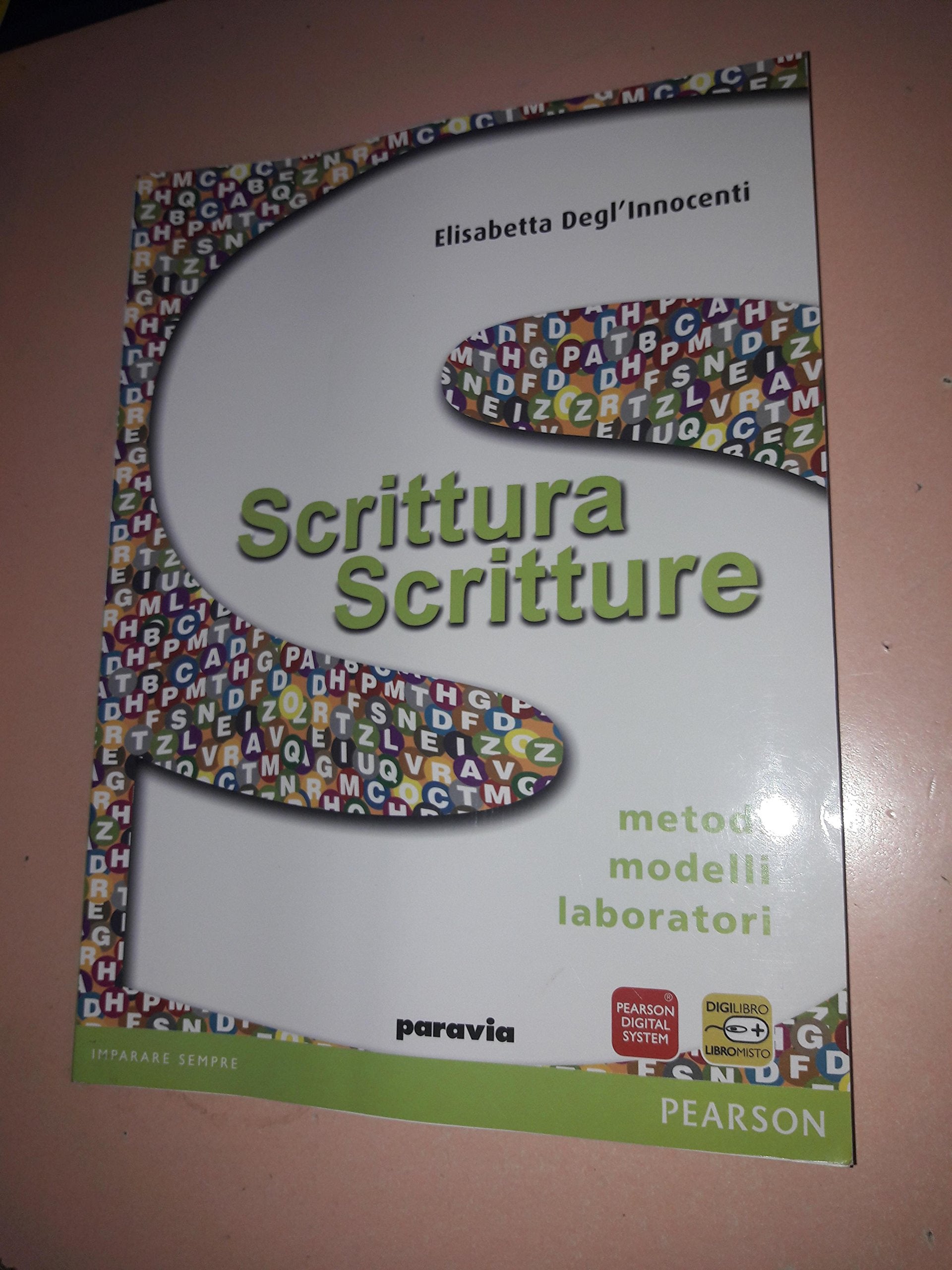 Scrittura scritture. Metodi, modelli, laboratori. Per le Scuole superiori. Con espansione online Professional & Reference Books