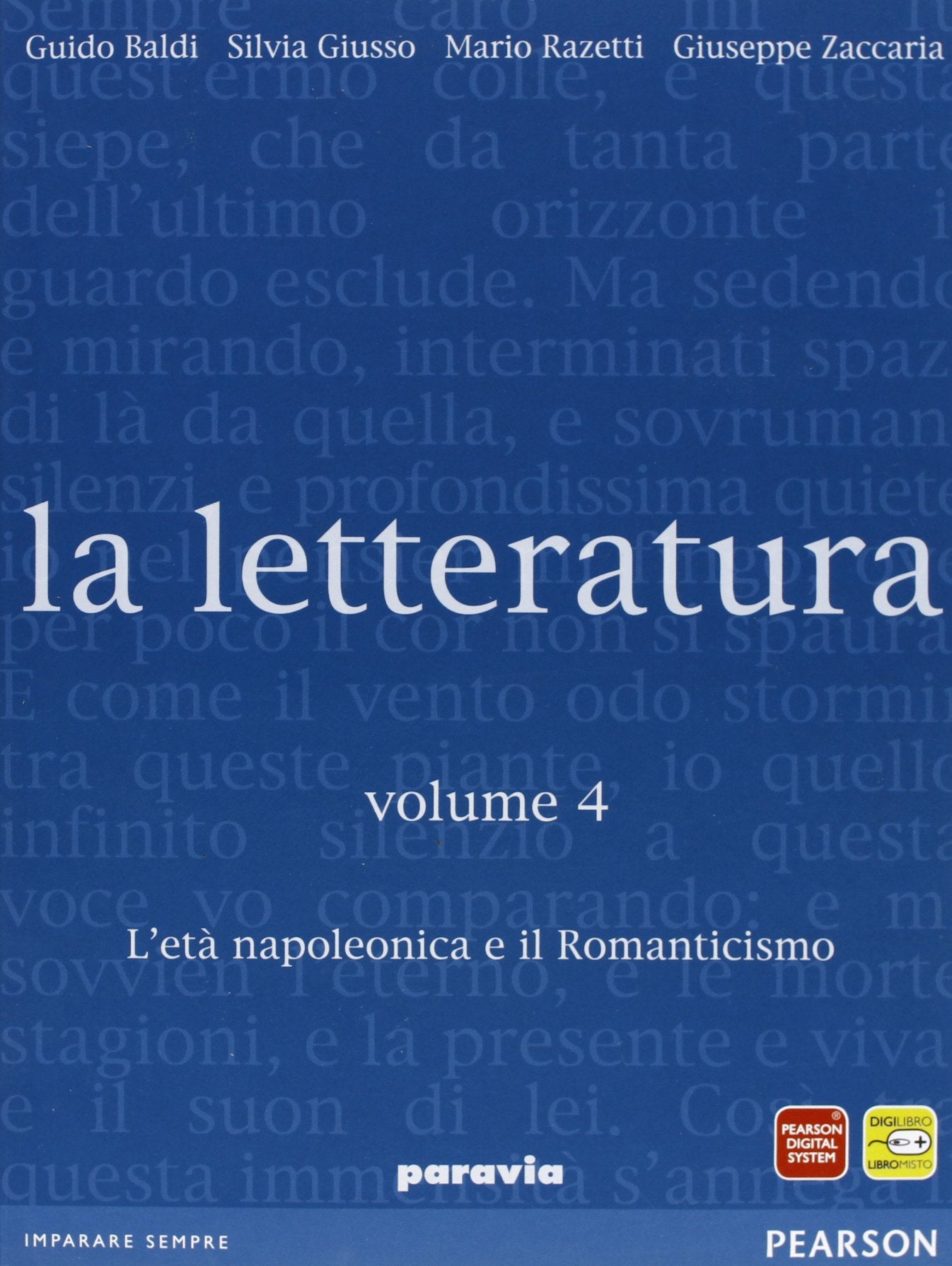 La letteratura. Per le Scuole superiori. L'età napoleonica e il Romanticismo (Vol. 4) Professional & Reference Books