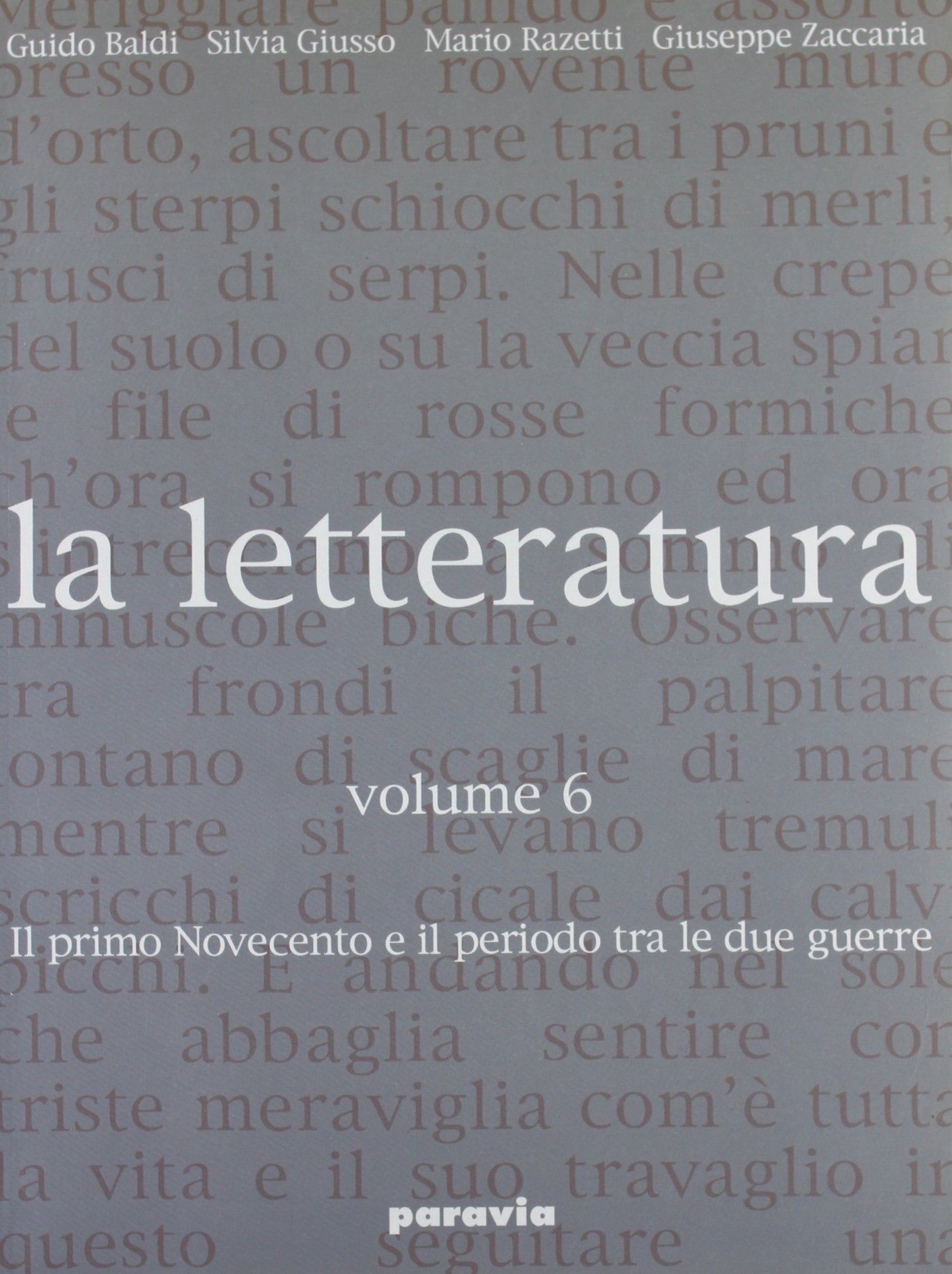 La letteratura. Per le Scuole superiori. Il primo Novecento e il periodo tra le due guerre (Vol. 6) Professional & Reference Books