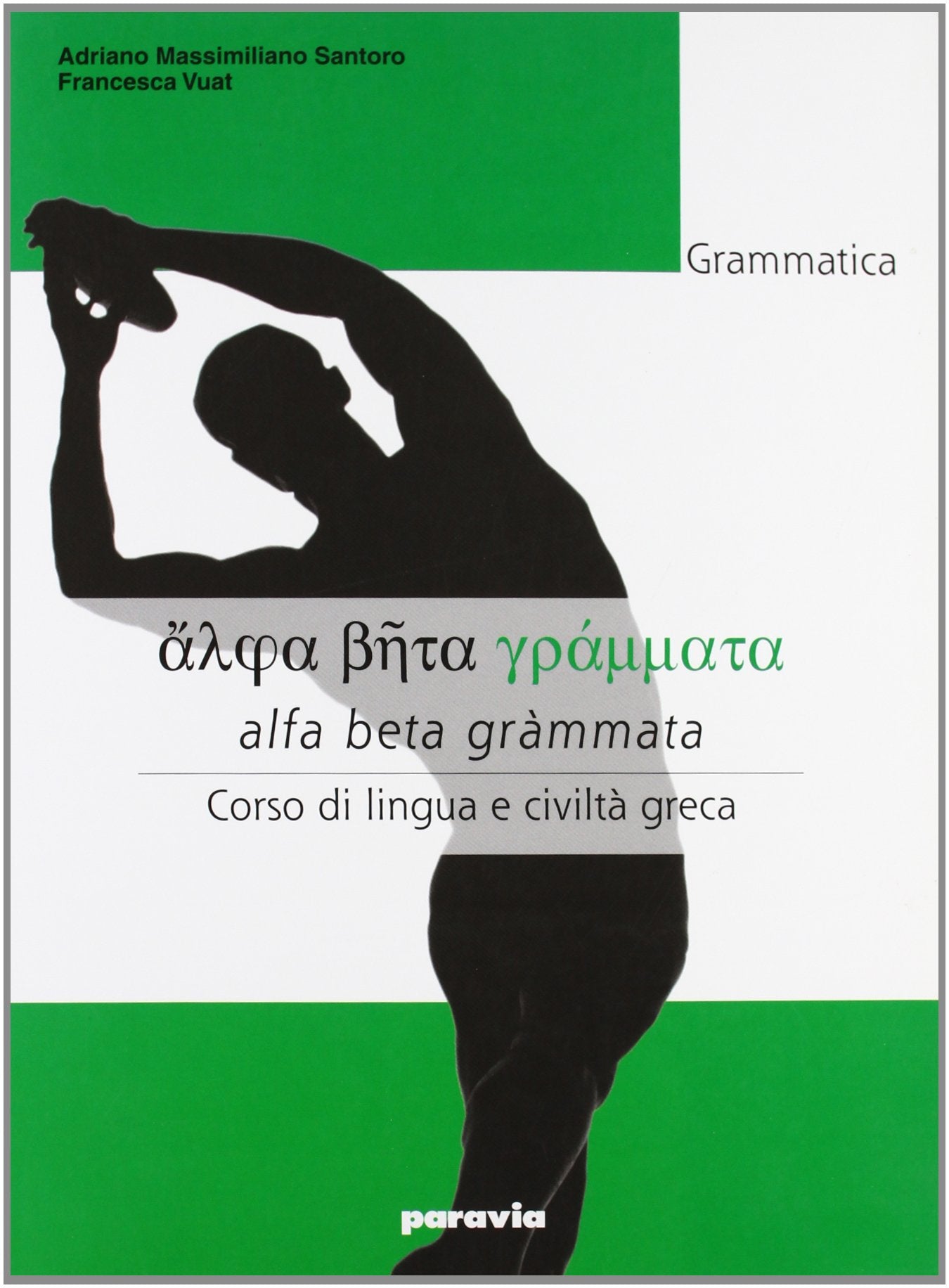 Alfa beta grammata. Grammatica. Corso di lingua e civiltà greca. Per le Scuole superiori Professional & Reference Books