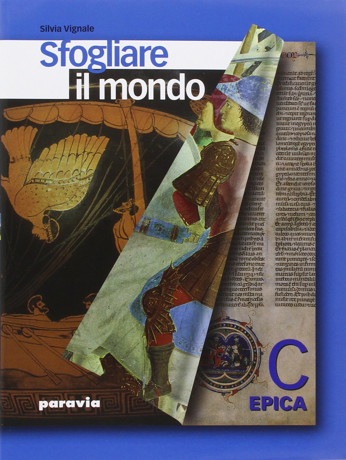 Sfogliare il mondo. Per le Scuole superiori. Epica (Vol. 3) book