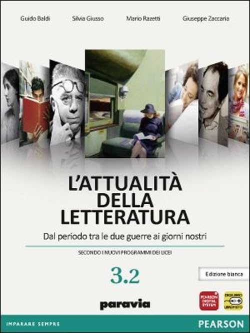 Attualità della letteratura. Per le Scuole superiori. Con espansione online. Da periodo tra due guerre ai giorni nostri (Vol. 3) Professional & Reference Books