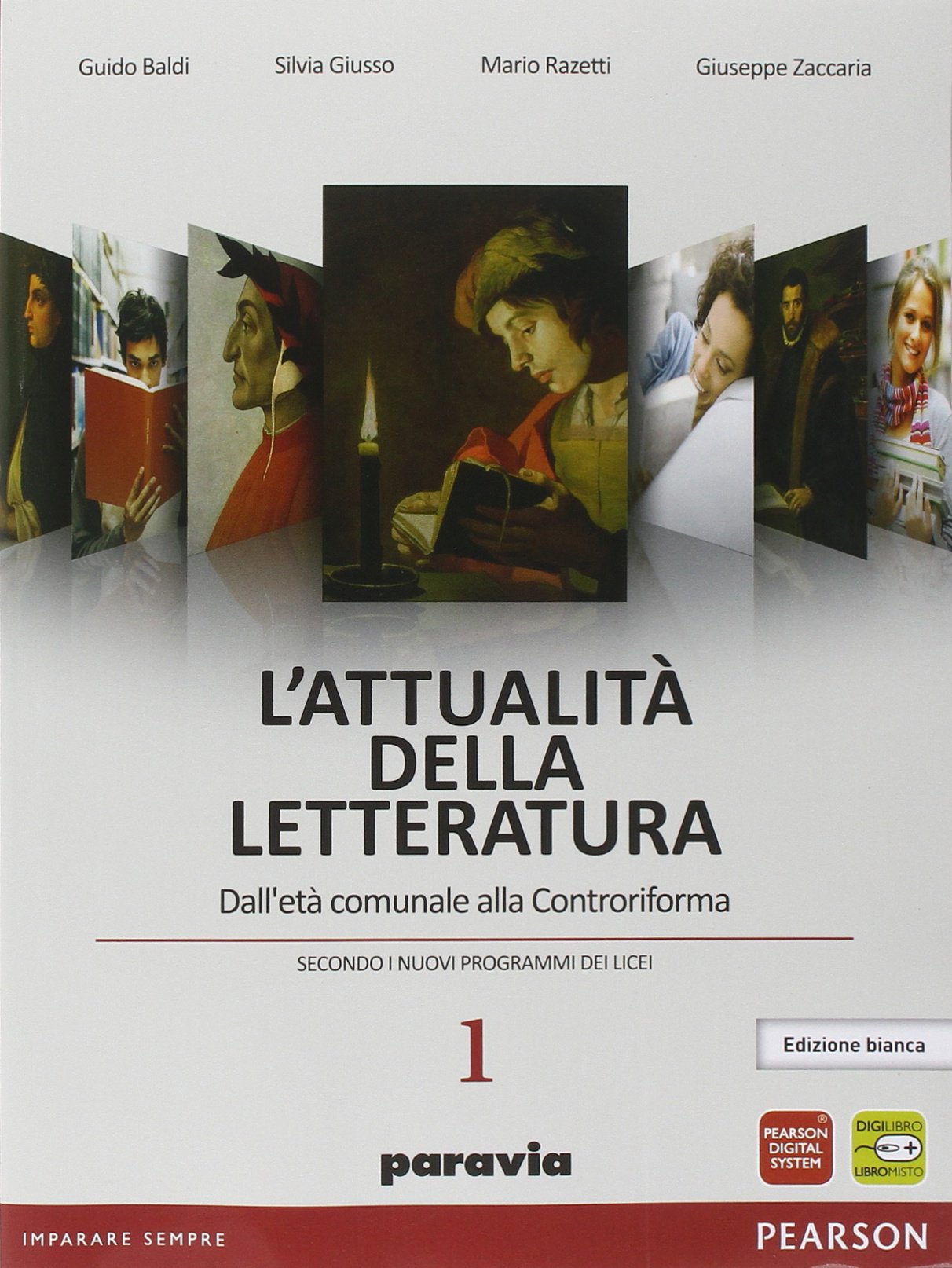 Attualità della letteratura. Con Laboratorio competenze. Ediz. bianca. Per le Scuole superiori. Con espansione online. Dall'età comunale alla Controriforma (Vol. 1) book