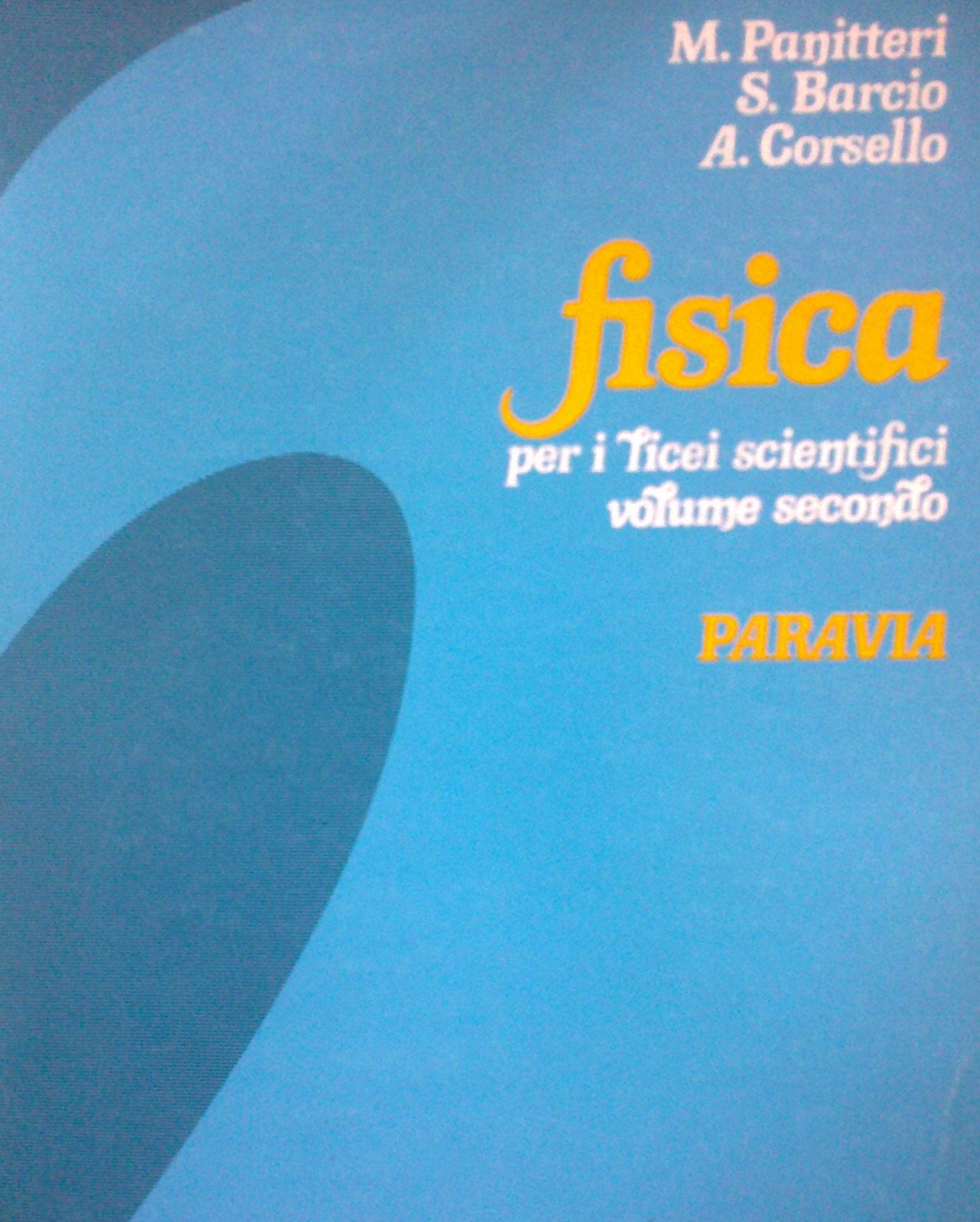 Fisica. Per il Liceo scientifico (Vol. 2) Natural Sciences
