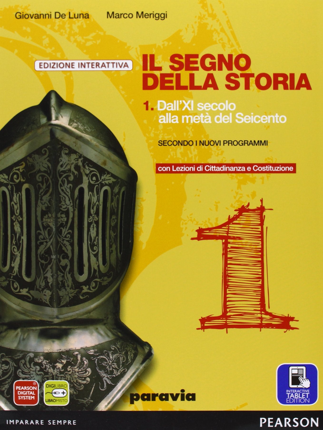 Segno della storia. Con Cittadinanza. Ediz. interattiva. Per le Scuole superiori. Con e-book. Con espansione online (Vol. 1) Professional & Reference Books