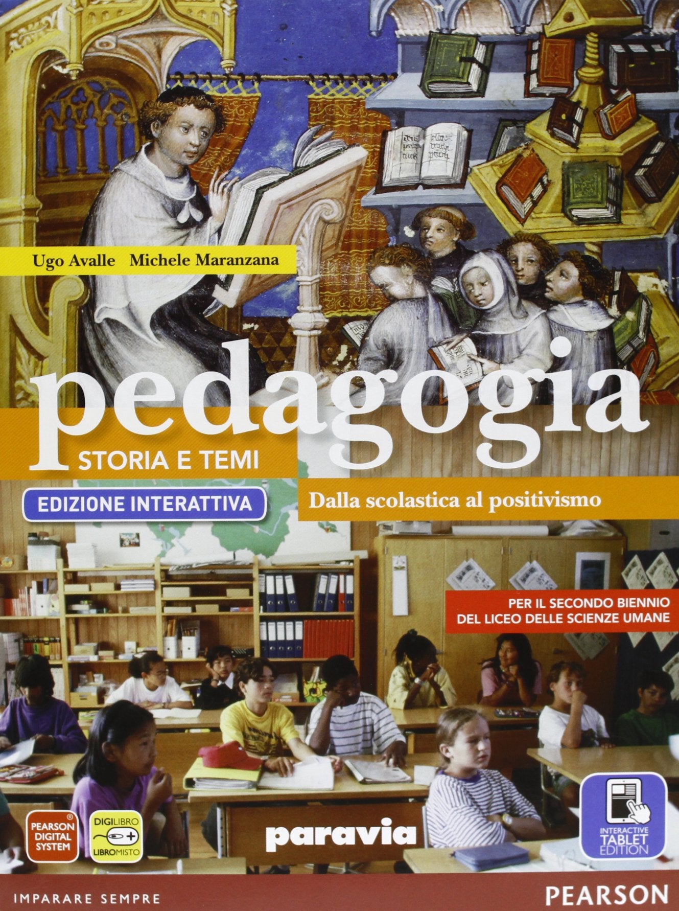 Pedagogia. Storia e temi. Ediz. interattiva. Per le Scuole superiori. Con e-book. Con espansione online. Dalla scolastica al positivismo (Vol. 2) Professional & Reference Books