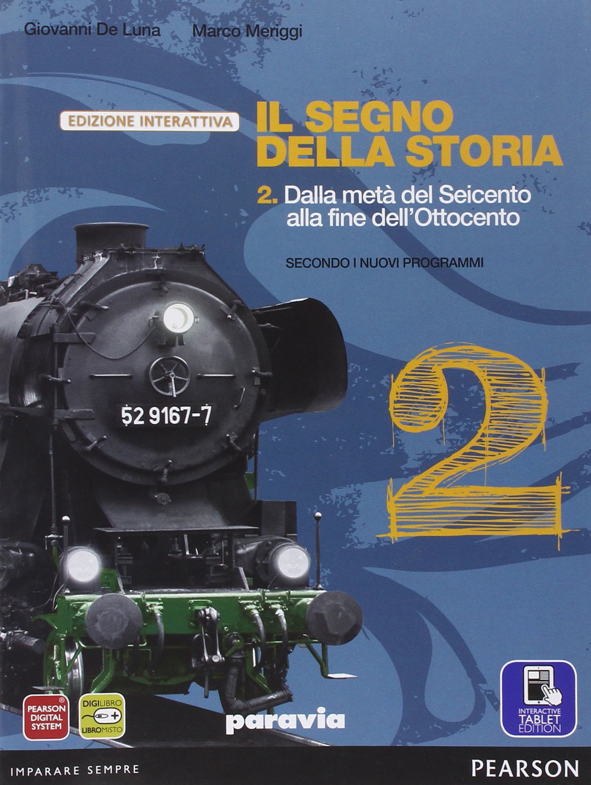 Segno della storia. Ediz. interattiva. Per le Scuole superiori. Con e-book. Con espansione online (Vol. 2) Professional & Reference Books